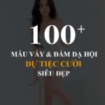 100+ Mẫu Váy & Đầm Dạ Hội Dự Tiệc Cưới Siêu Đẹp - Có Kèm Brand